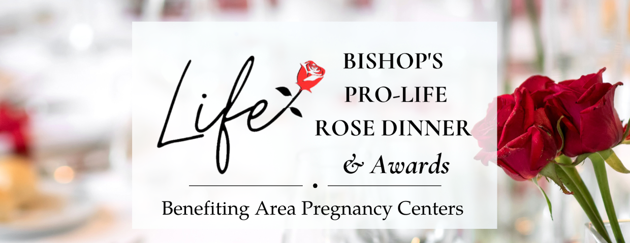2026 Bishop's Pro-Life Rose Dinner Tickets